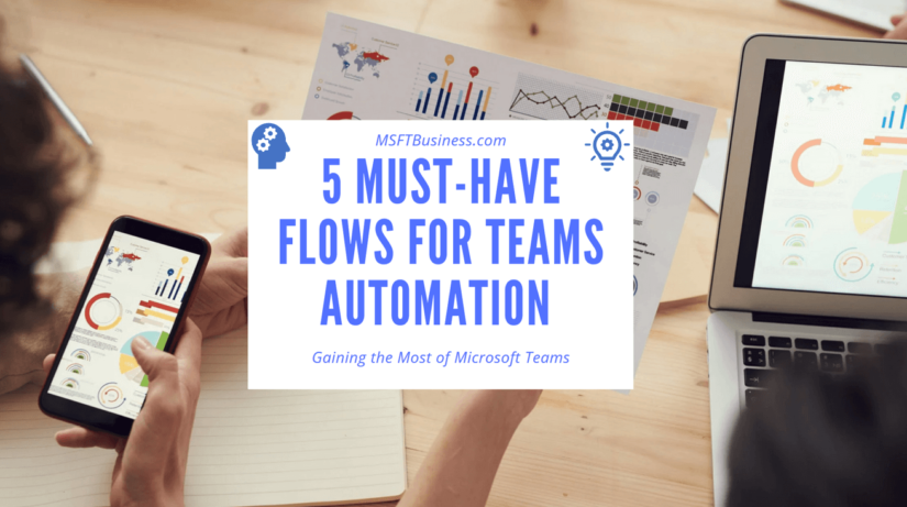 5 Must-Have Flows for Microsoft Teams Success