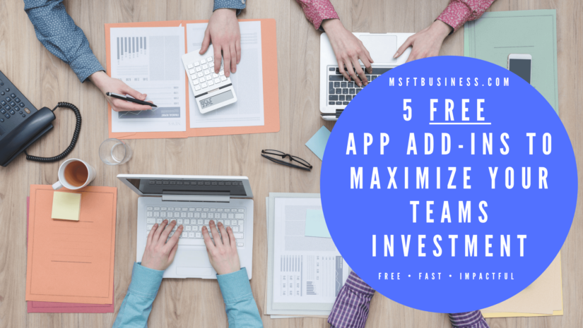 5 FREE App Add-ons to Maximize Your Teams Investment